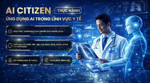 KHOÁ HỌC “AI CITIZEN THỰC HÀNH” – ỨNG DỤNG AI TRONG LĨNH VỰC Y TẾ