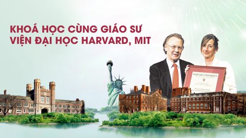 KHÓA HỌC CÙNG CÁC GIÁO SƯ HARVARD, MIT