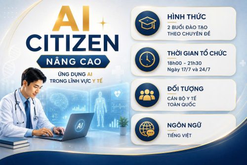 KHOÁ HỌC AI CITIZEN NÂNG CAO – ỨNG DỤNG AI TRONG Y TẾ – KHOÁ 4